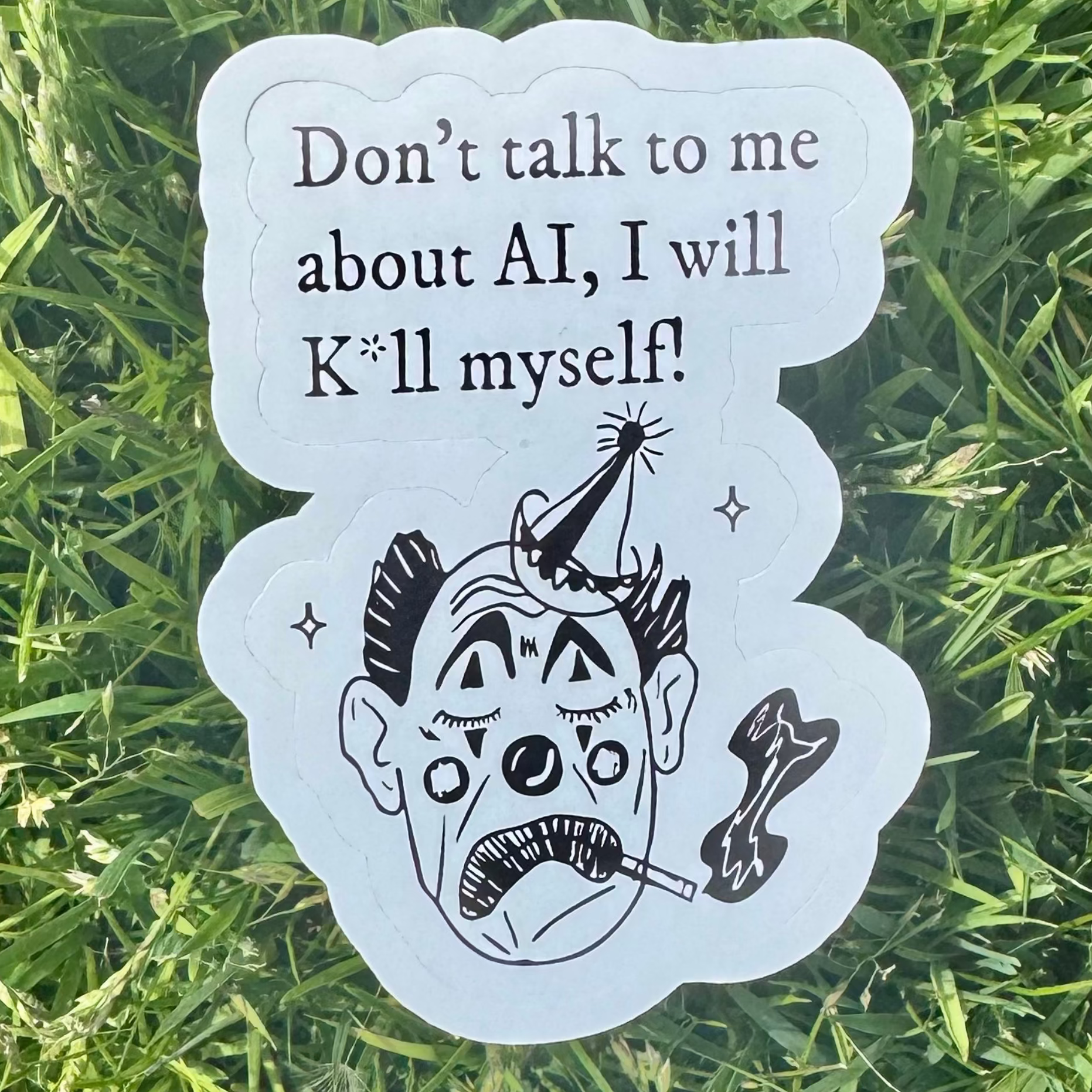 anti ai - don't talk to me about ai clown sticker