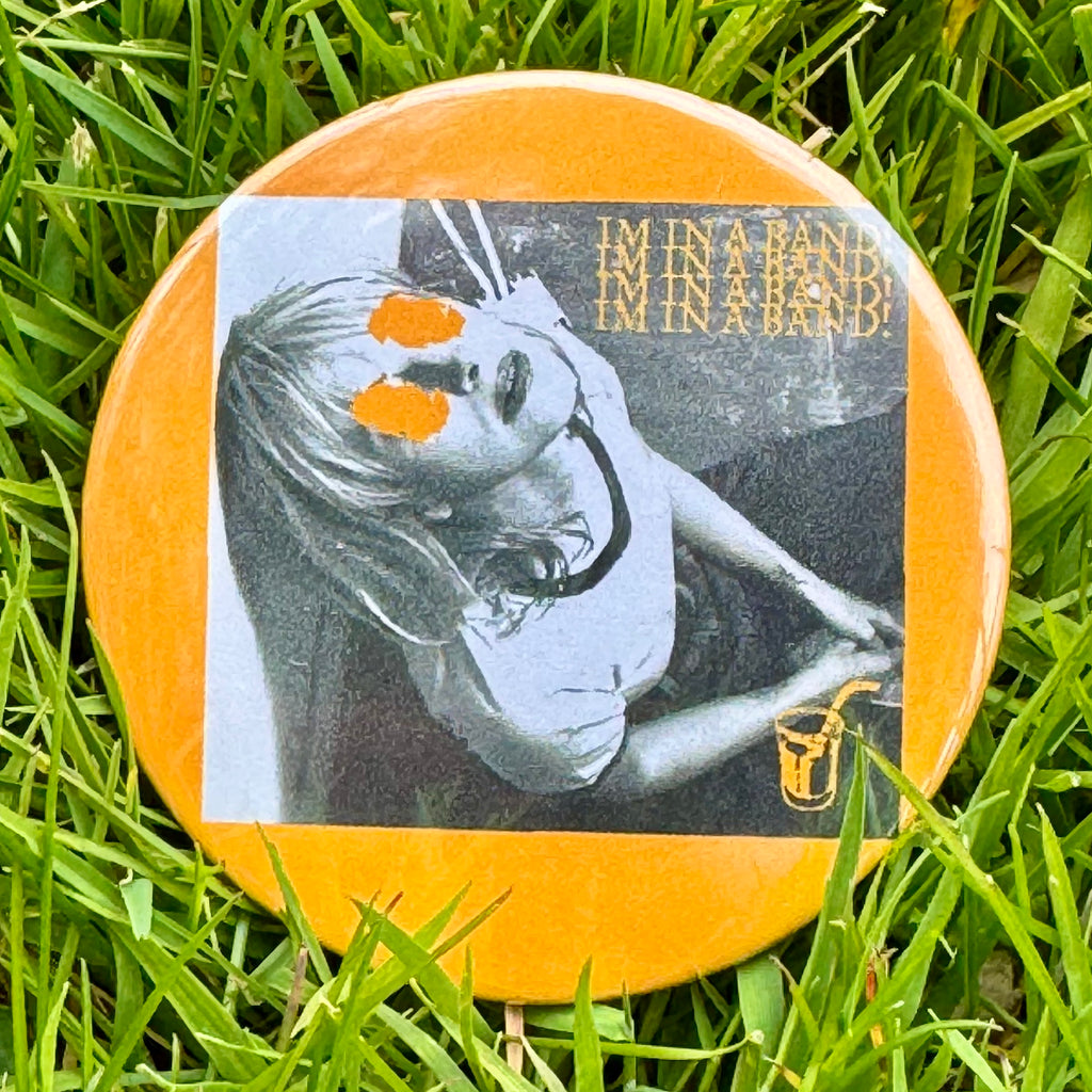 i'm in a band pin