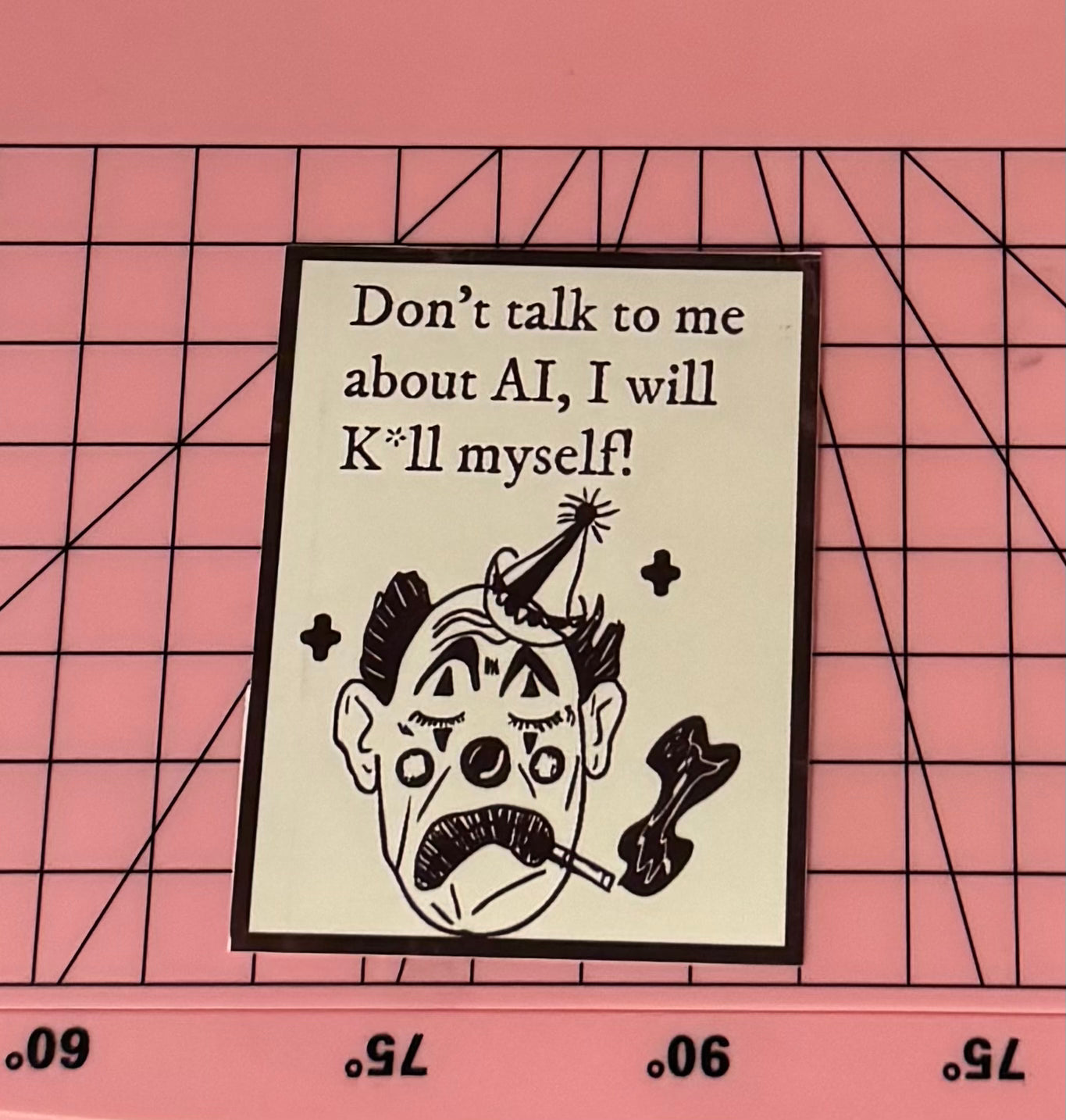 anti ai - don't talk to me about ai clown sticker